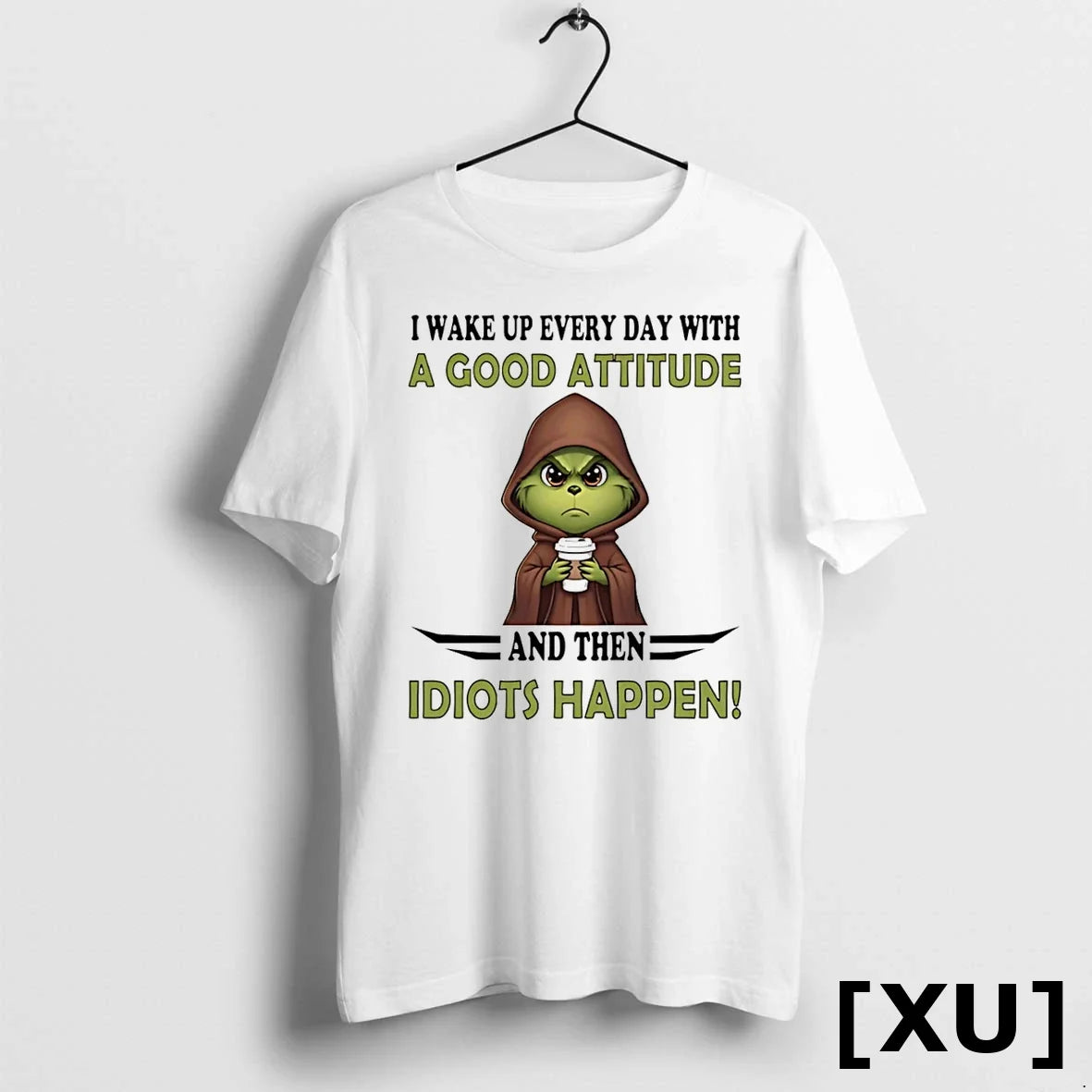 Grinch I Wake Up Every Day With A Good Attitude And - Adult & Kids T-Shirts, Sweatshirts & Hoodies apparel design preview 1