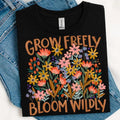 Grow Freely Bloom Wildly DTF TRANSFERS THIS IS NOT - Adult & Kids T-Shirts, Sweatshirts & Hoodies apparel design preview 1