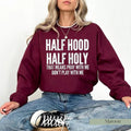 Half Hood Holy That Means Pray Me Funny Casual Street - Adult & Kids T-Shirts, Sweatshirts & Hoodies apparel design preview 1