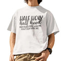 Half Hood Holy That Means Pray Me Funny - Adult & Kids T-Shirts, Sweatshirts & Hoodies apparel design preview 1