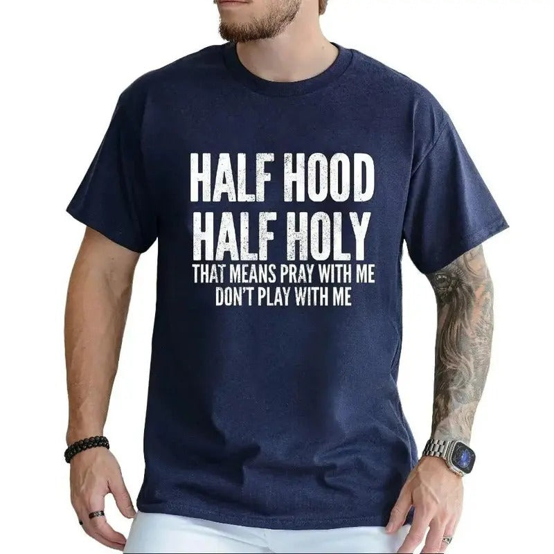 Half Hood Holy That Means Pray Me Pure Cotton Casual - Adult & Kids T-Shirts, Sweatshirts & Hoodies apparel design preview 1