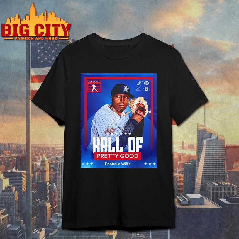 Hall of Pretty Good Dontrelle Willis Detroit Tigers - Adult & Kids T-Shirts, Sweatshirts & Hoodies apparel design preview 1