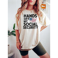 Hands Off My Social Security Political Protest - Adult & Kids T-Shirts, Sweatshirts & Hoodies apparel design preview 1