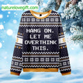 Hang On Let Me Overthink Ugly Christmas Sweater - Holiday Gift product image