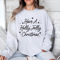 Have Holly Jolly Gildan - Adult & Kids T-Shirts, Sweatshirts & Hoodies apparel design preview 1