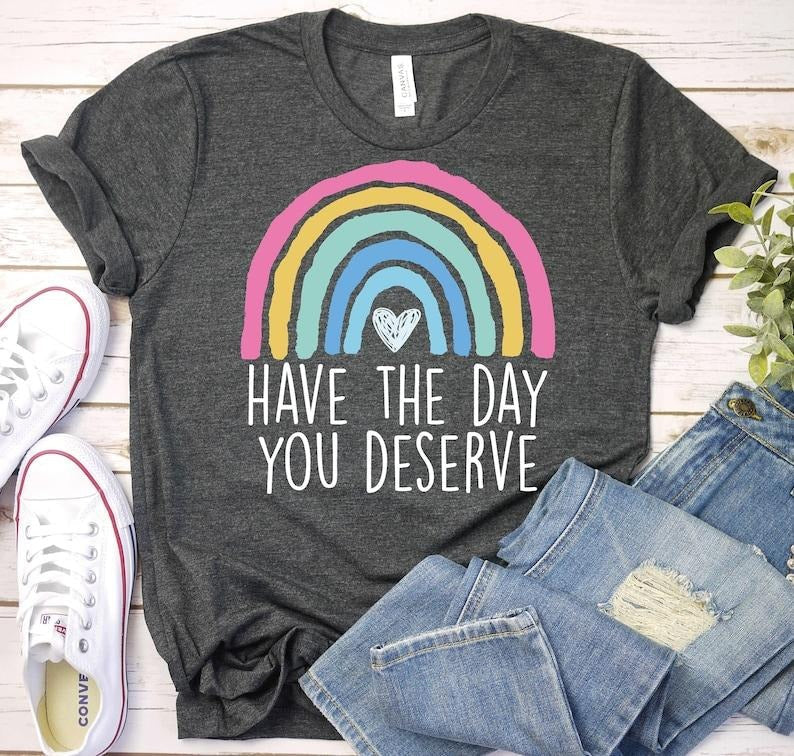 Have Day You Deserve Motivational Boho Rainbow Karma - Adult & Kids T-Shirts, Sweatshirts & Hoodies apparel design preview 1