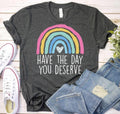 Have Day You Deserve Motivational Boho Rainbow Karma - Adult & Kids T-Shirts, Sweatshirts & Hoodies apparel design preview 1