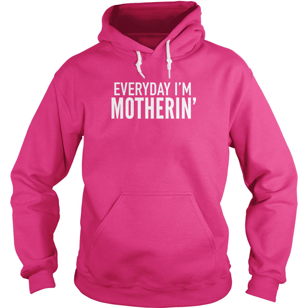 Everyday I'm Motherin' - Adult & Kids T-Shirts, Sweatshirts & Hoodies apparel design preview 1