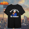 Here To Lay Down The Hammer - Adult & Kids T-Shirts, Sweatshirts & Hoodies apparel design preview 1