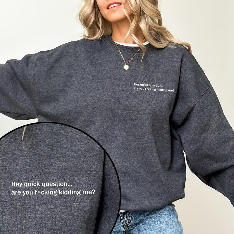 Hey Quick Question Humor Retro Sarcastic Funny Saying - Adult & Kids T-Shirts, Sweatshirts & Hoodies apparel design preview 1