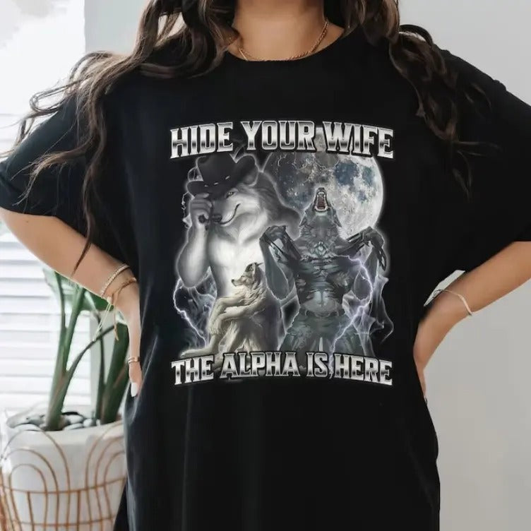Hide Your Wife Alpha Is Here Funny Werewolf Meme I - Adult & Kids T-Shirts, Sweatshirts & Hoodies apparel design preview 1