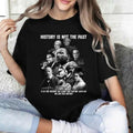 History Is Not Past Black MLK - Adult & Kids T-Shirts, Sweatshirts & Hoodies apparel design preview 1