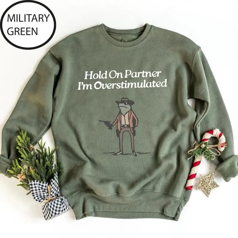 Hold Partner Im Overstimulated Funny Cowboy Frog - Adult & Kids T-Shirts, Sweatshirts & Hoodies apparel design preview 1