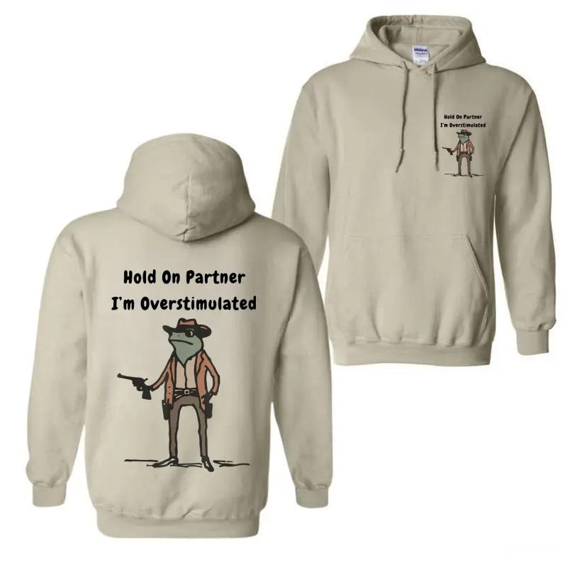 Hold Partner Im Overstimulated Cowboy Frog Gen Z - Adult & Kids T-Shirts, Sweatshirts & Hoodies apparel design preview 1