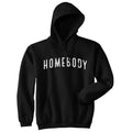 Homebody Funny Sarcastic Introverted Text Introvert - Adult & Kids T-Shirts, Sweatshirts & Hoodies apparel design preview 1