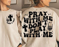 Hood Holy Pray Me Don'T Play - Adult & Kids T-Shirts, Sweatshirts & Hoodies apparel design preview 1