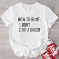 How Bunt Don'T Hit Dinger Funny Baseball Coach - Adult & Kids T-Shirts, Sweatshirts & Hoodies apparel design preview 1