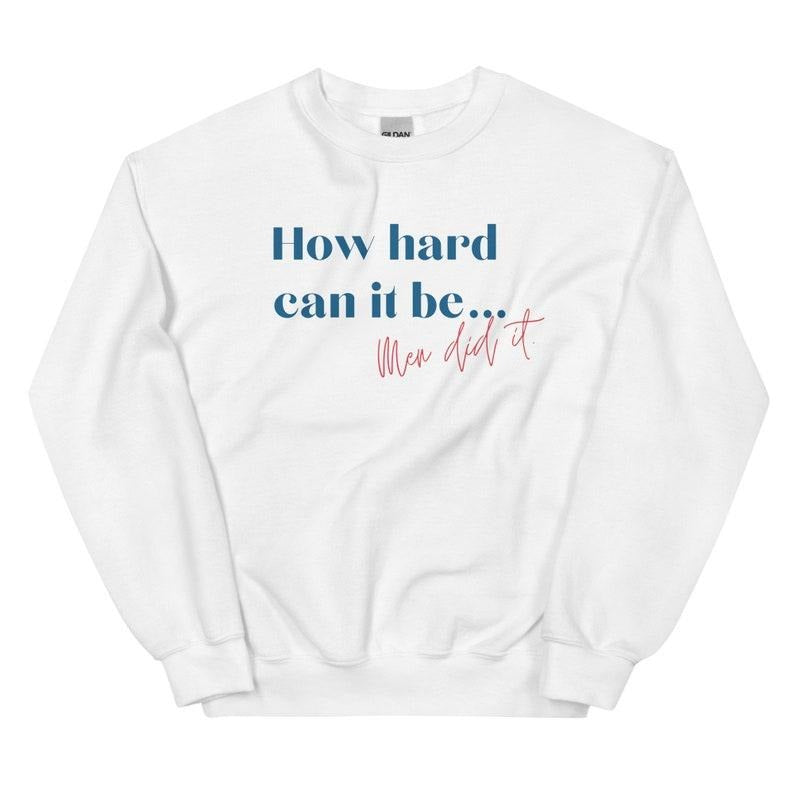 How Hard Can Be Kamala Harris 2024 Election Sweashirt - Adult & Kids T-Shirts, Sweatshirts & Hoodies apparel design preview 1