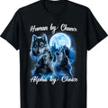 Human Chance Alpha Choice Funny - Adult & Kids T-Shirts, Sweatshirts & Hoodies apparel design preview 1