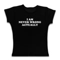 I Am Never Wrong Actually Baby Emo Girl Clothes Y2k - Adult & Kids T-Shirts, Sweatshirts & Hoodies apparel design preview 1