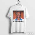 I Cant Shower George Floyd - Adult & Kids T-Shirts, Sweatshirts & Hoodies apparel design preview 1