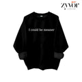 I Could Be Meaner Casual Street Fleece Fabric Tops - Adult & Kids T-Shirts, Sweatshirts & Hoodies apparel design preview 1