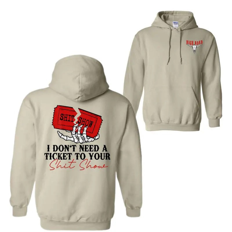I Don'T Need Ticket Your Shit Show High Road Casual - Adult & Kids T-Shirts, Sweatshirts & Hoodies apparel design preview 1