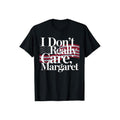 I Don'T Really Care Margaret Casual Crew Neck Short - Adult & Kids T-Shirts, Sweatshirts & Hoodies apparel design preview 1