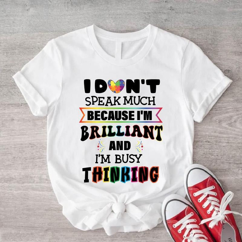 I Don'T Speak Much Because I'M Brilliant Busy - Adult & Kids T-Shirts, Sweatshirts & Hoodies apparel design preview 1