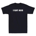 I Eat Ass Funny Sarcastic Saying Quote Vintage Short - Adult & Kids T-Shirts, Sweatshirts & Hoodies apparel design preview 1