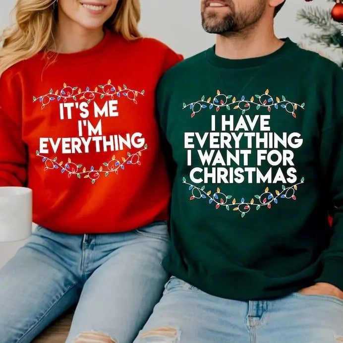 I Have Everything Want 'S Me I'M Matching Xmas Party - Adult & Kids T-Shirts, Sweatshirts & Hoodies apparel design preview 1