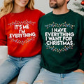 I Have Everything Want 'S Me I'M Matching Xmas Party - Adult & Kids T-Shirts, Sweatshirts & Hoodies apparel design preview 1