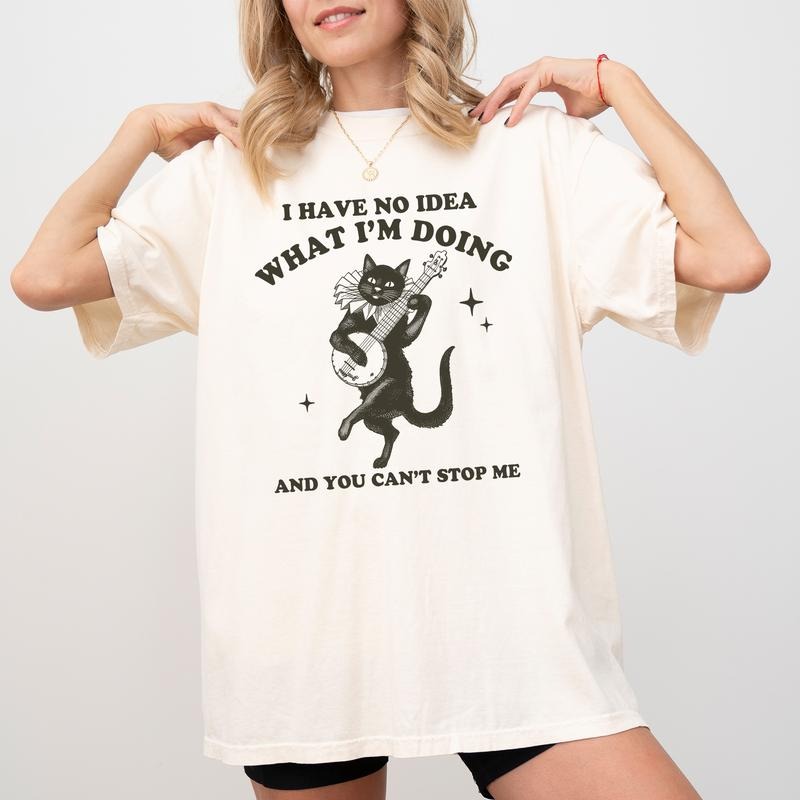 I Have No Idea What I'M Doing Comfort Colors Joking - Adult & Kids T-Shirts, Sweatshirts & Hoodies apparel design preview 1