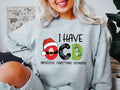 I Have OCD Obsessive Disorder Family X Mas Party - Adult & Kids T-Shirts, Sweatshirts & Hoodies apparel design preview 1
