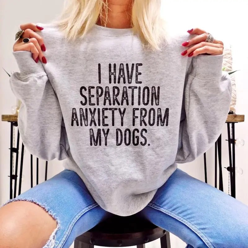 I Have Separation Anxiety My Dogs Classic Cotton - Adult & Kids T-Shirts, Sweatshirts & Hoodies apparel design preview 1