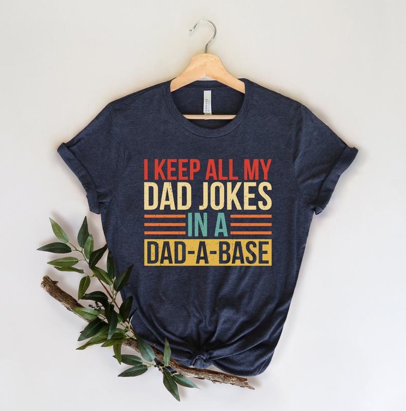 I Keep All My Dad Jokes Base New Shirtdad Shirtdaddy - Adult & Kids T-Shirts, Sweatshirts & Hoodies apparel design preview 1