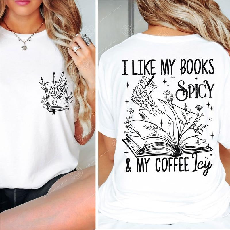 I Like My Books Spicy Coffee Icy Book Lover - Adult & Kids T-Shirts, Sweatshirts & Hoodies apparel design preview 1