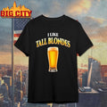 I Like Tall Blondes Beer - Adult & Kids T-Shirts, Sweatshirts & Hoodies apparel design preview 1