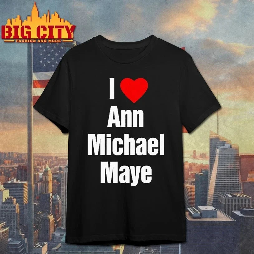 I Love Ann Michael Maye - Adult & Kids T-Shirts, Sweatshirts & Hoodies apparel design preview 1