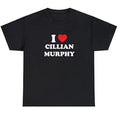 I Love Cillian Murphy Cotton Clothes Boyfriend Female - Adult & Kids T-Shirts, Sweatshirts & Hoodies apparel design preview 1
