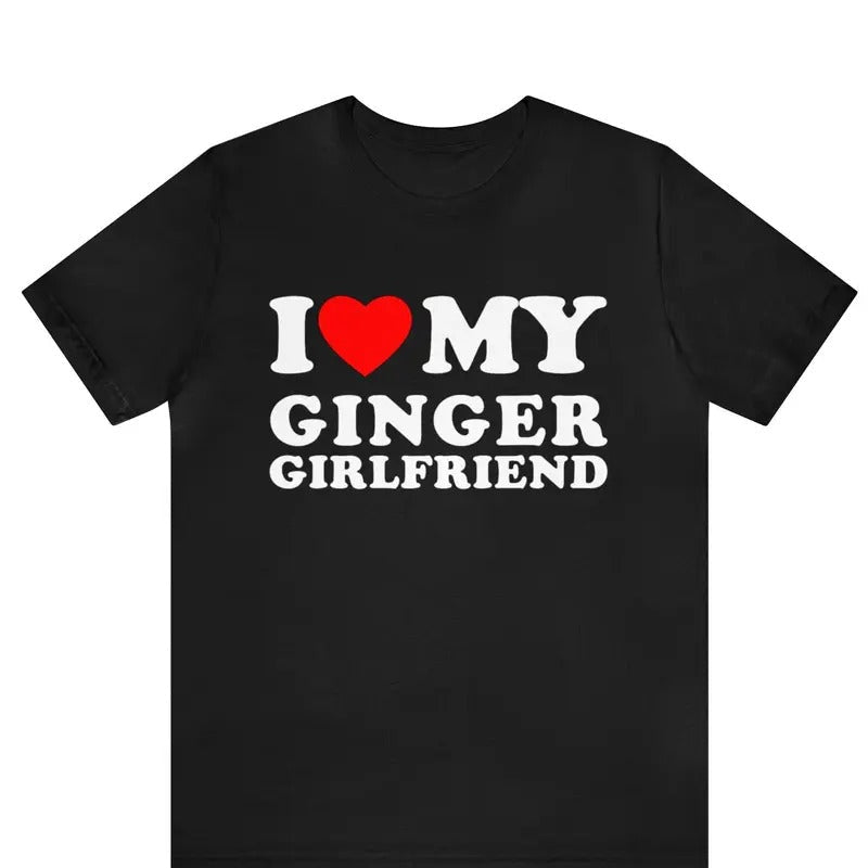 I Love My Ginger Girlfriend Couples Boyfriend His - Adult & Kids T-Shirts, Sweatshirts & Hoodies apparel design preview 1