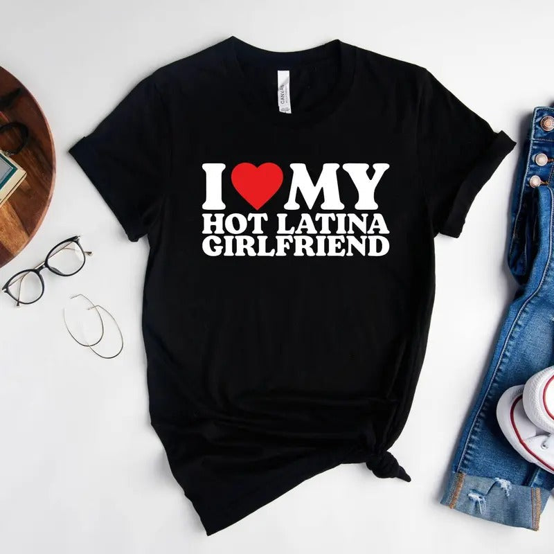 I Love My Hot Latina Girlfriend Heart Matching Couple - Adult & Kids T-Shirts, Sweatshirts & Hoodies apparel design preview 1