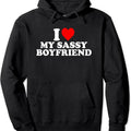I Love My Sassy Boyfriend Cute Hooded - Adult & Kids T-Shirts, Sweatshirts & Hoodies apparel design preview 1