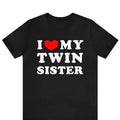 I Love My Twin Sister Heart Twins Matching - Adult & Kids T-Shirts, Sweatshirts & Hoodies apparel design preview 1
