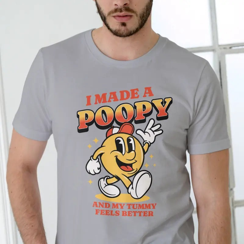 I Made Poopy My Tummy Feels Better Cotton Man - Adult & Kids T-Shirts, Sweatshirts & Hoodies apparel design preview 1