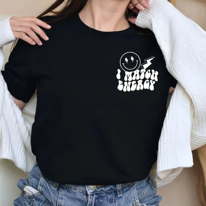 I Match Energy Inspirational Protect Your Positive - Adult & Kids T-Shirts, Sweatshirts & Hoodies apparel design preview 1