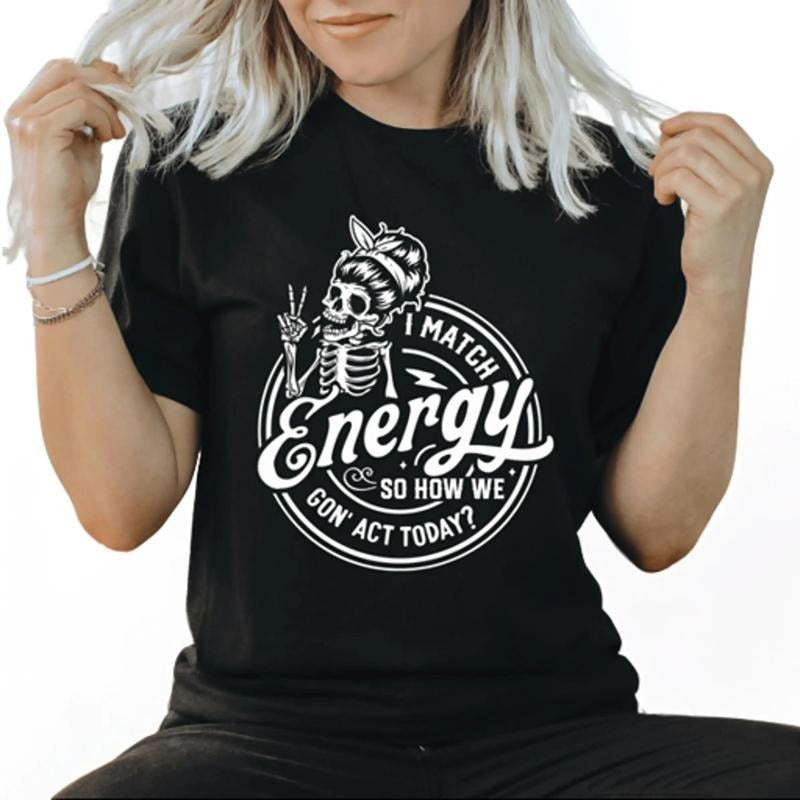 I Match Energy So How We Goin' Act Today Casual - Adult & Kids T-Shirts, Sweatshirts & Hoodies apparel design preview 1