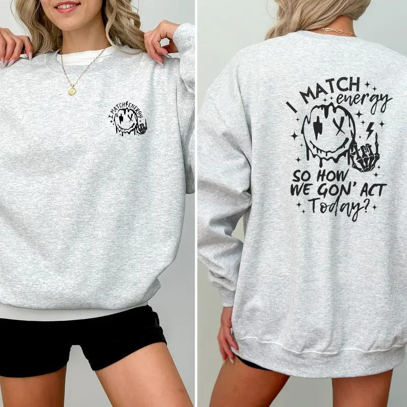 I Match Energy Casual Street Fleece Fabric Tops - Adult & Kids T-Shirts, Sweatshirts & Hoodies apparel design preview 1