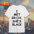 I Met Grok She's Black - Adult & Kids T-Shirts, Sweatshirts & Hoodies apparel design preview 1
