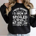 I Never Dreamed I'D Grow Up Be Spoiled Wife Funny - Adult & Kids T-Shirts, Sweatshirts & Hoodies apparel design preview 1